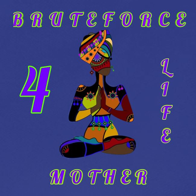 BRUTEFORCE MOTHER