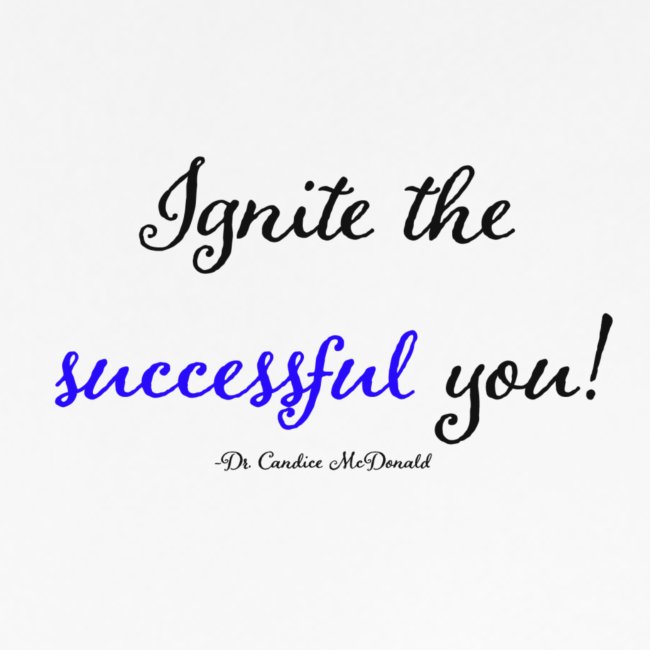 Ignite the Successful YOU!