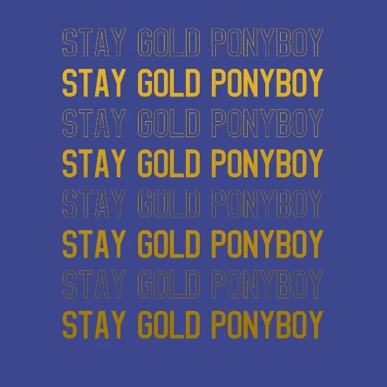 Stay Gold Quote