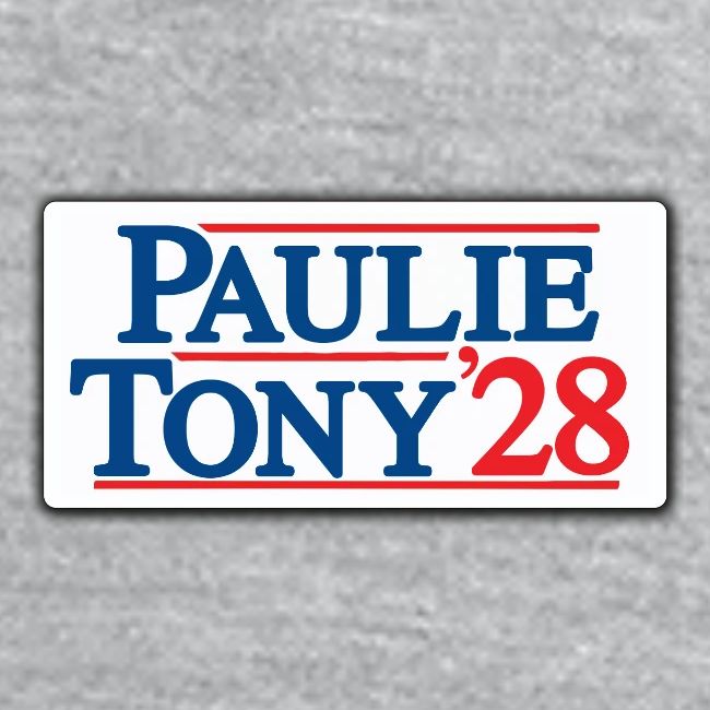 Paulie and Tony for Co-President 2028