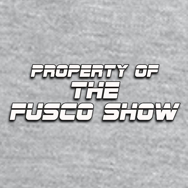 PROPERTY OF FUSCO SHOW