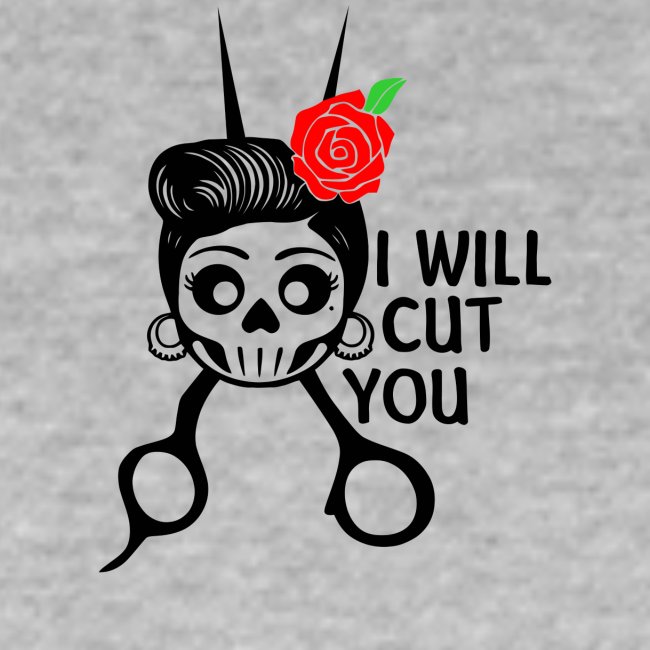 I WILL CUT YOU