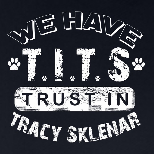 T.I.T.S (Trust In Tracy Sklenar)