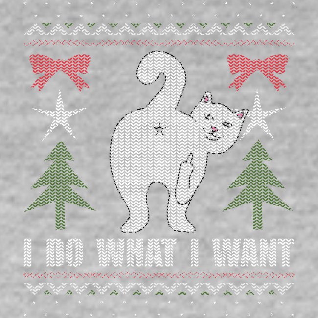 Ugly Christmas Sweater I Do What I Want Cat