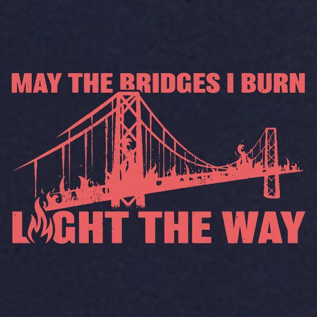 Bridges I Burn