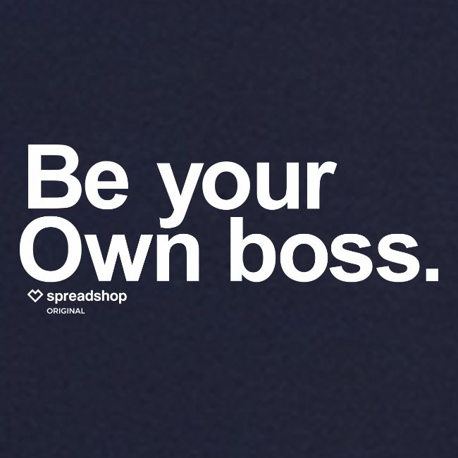 Be Your Own Boss White