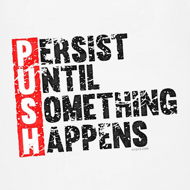 Push Retro = Persist Until Something Happens