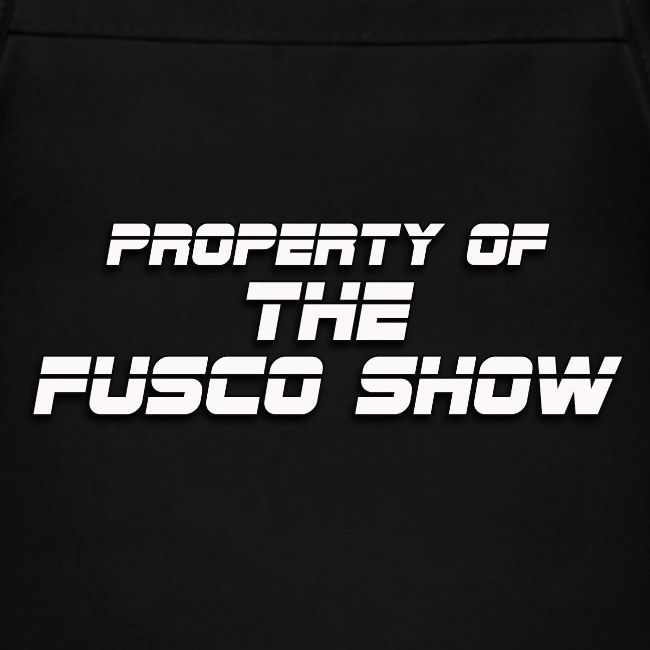 PROPERTY OF FUSCO SHOW