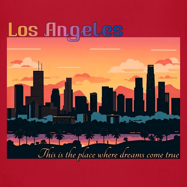 L.A. This is the place where dreams come true