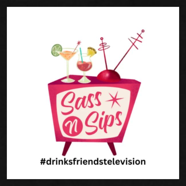 sassnsips com drinksfriendstelevision