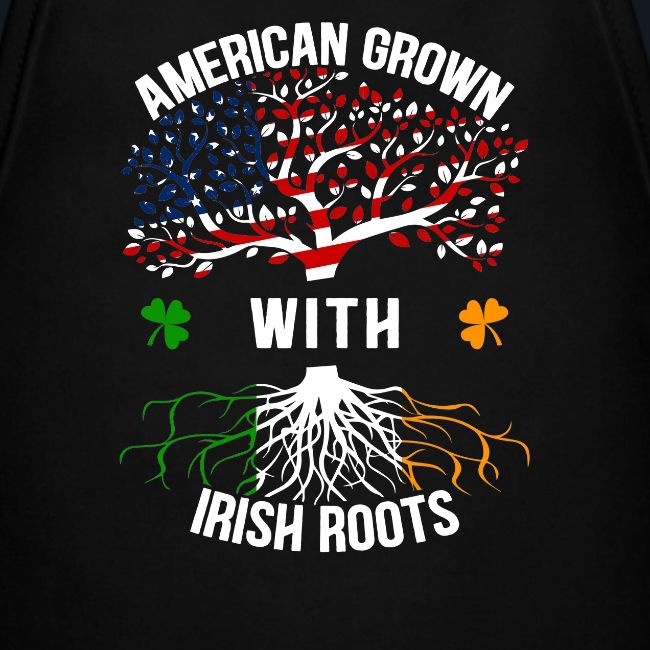 American Grown with Irish Roots