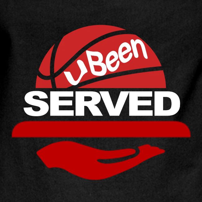 YOU BEEN SERVED