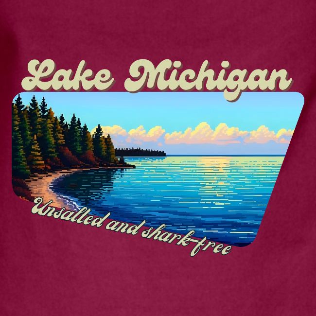Lake Michigan Unsalted and shark-free