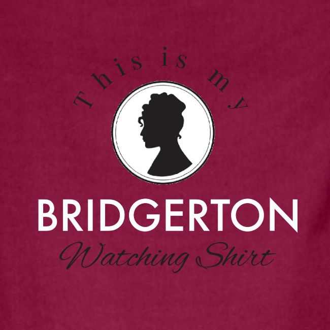 This Is My Bridgerton Watching Shirt