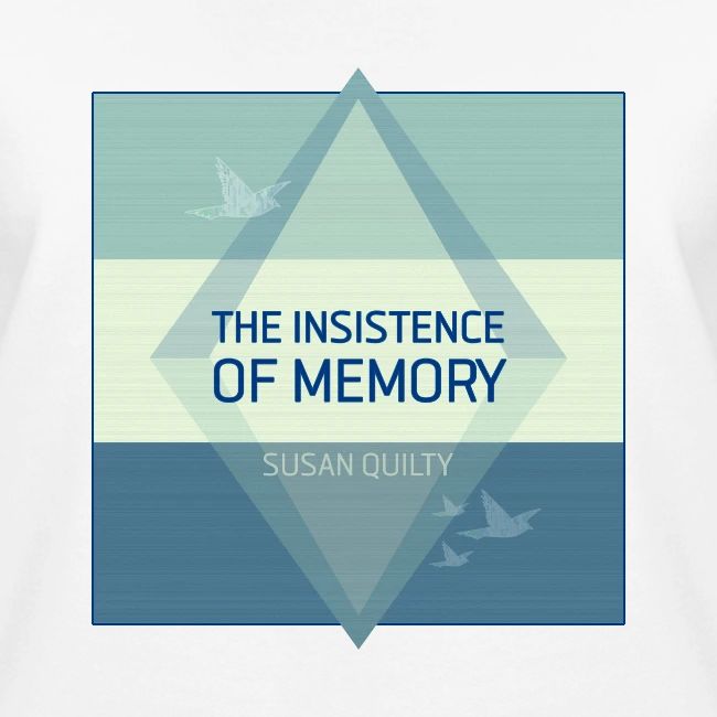 The Insistence of Memory