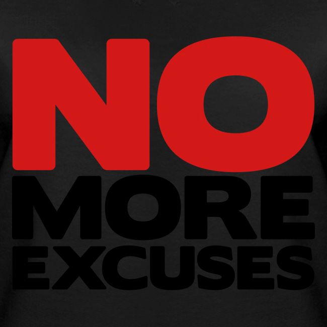 No More Excuses