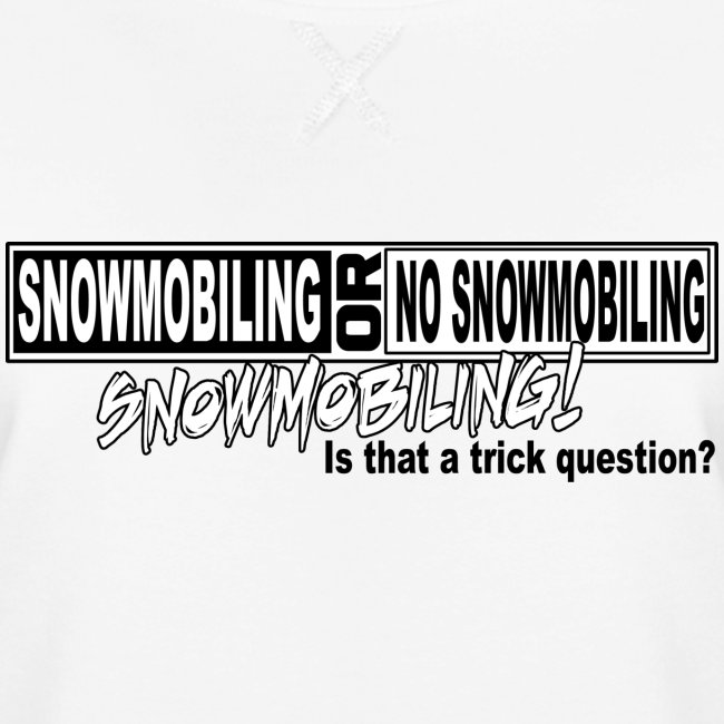 Snowmobiling Trick Question