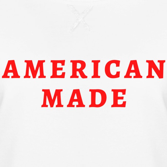 AMERICAN MADE (in red letters)