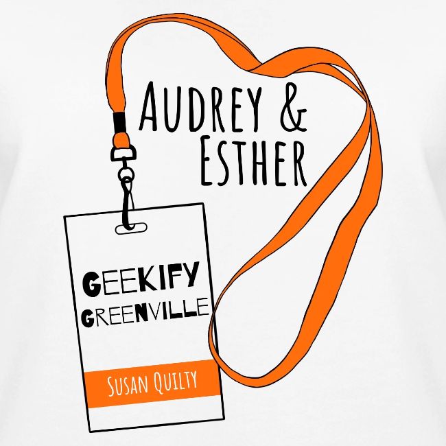 Audrey and Esther Geekify Greenville