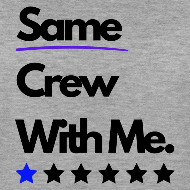 Same Crew With Me