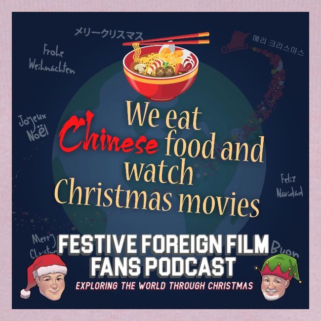 We love Chinese food with our Christmas movies!