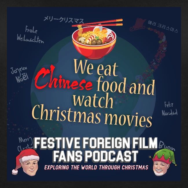 We love Chinese food with our Christmas movies!
