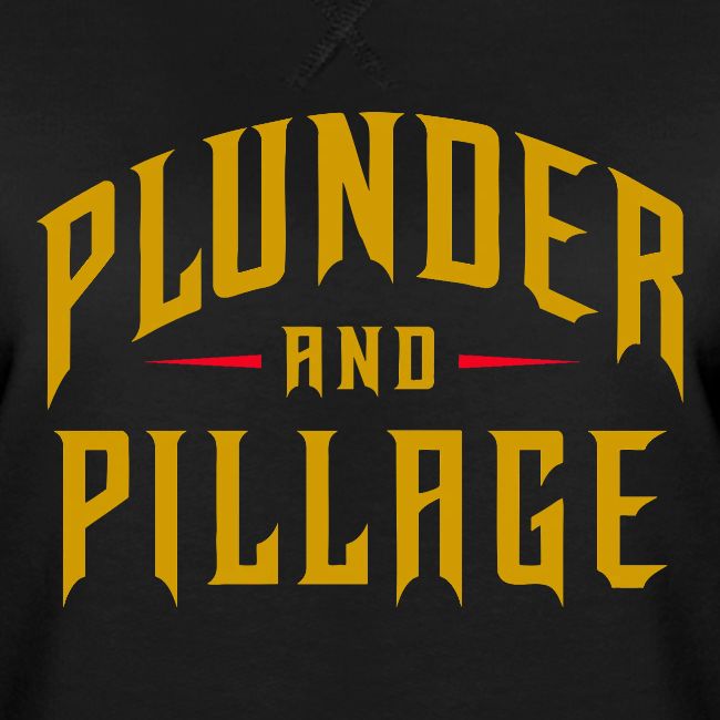 Plunder and Pillage