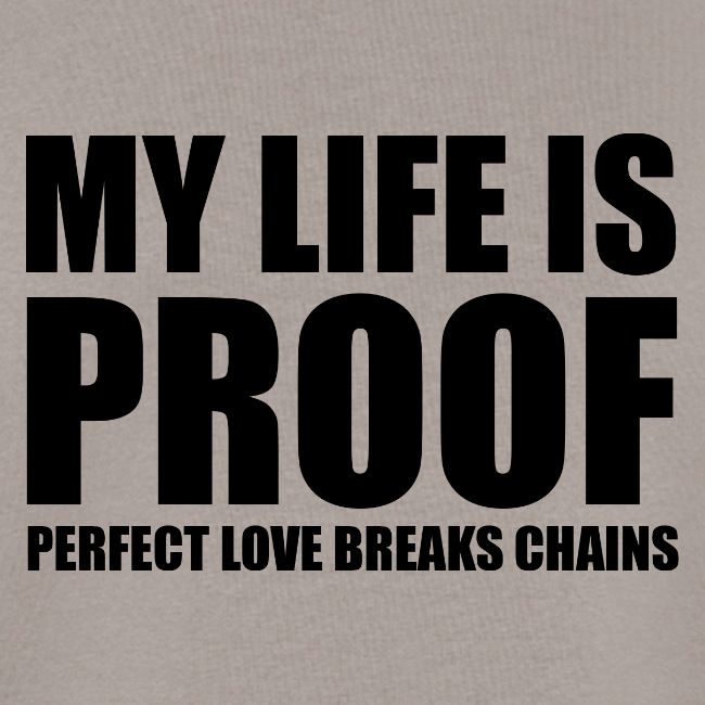 Proof: Perfect Love Breaks Chains