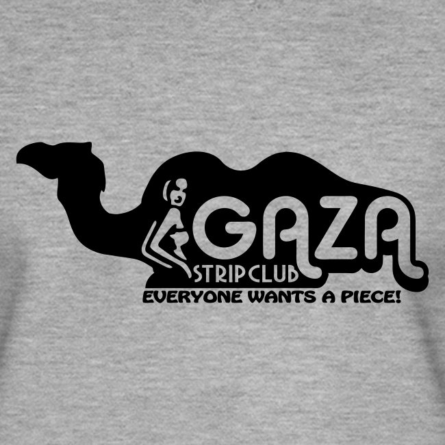 Gaza Strip Club - Everyone Wants A Piece!