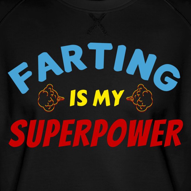 FARTING Is My SUPERPOWER, Superhero Super Farter
