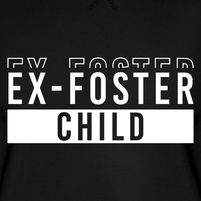 Ex foster child