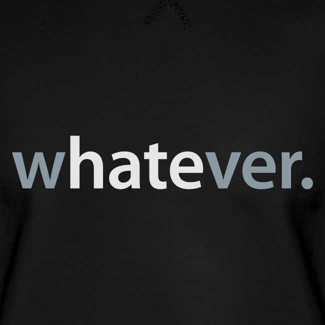 wHATEver
