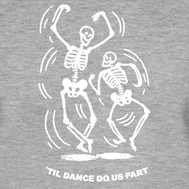 'Til Dance Do Us Part