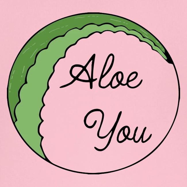 Aloe you, I love you