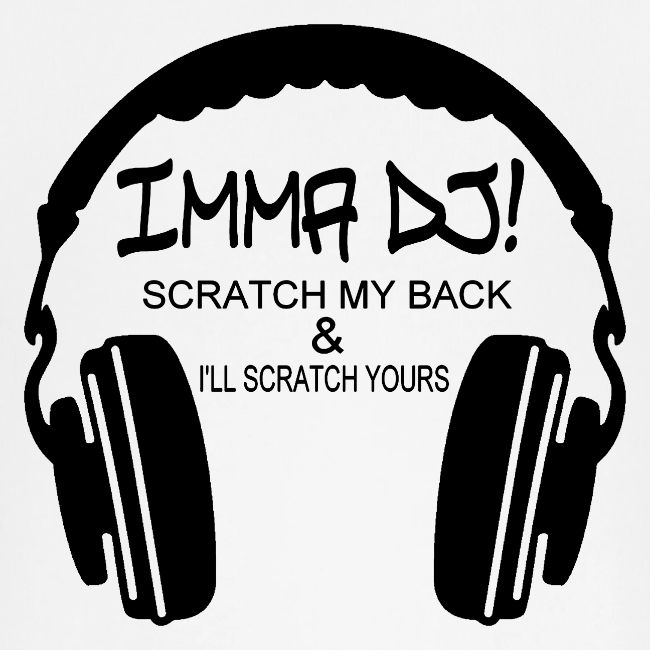 I'M A DJ!