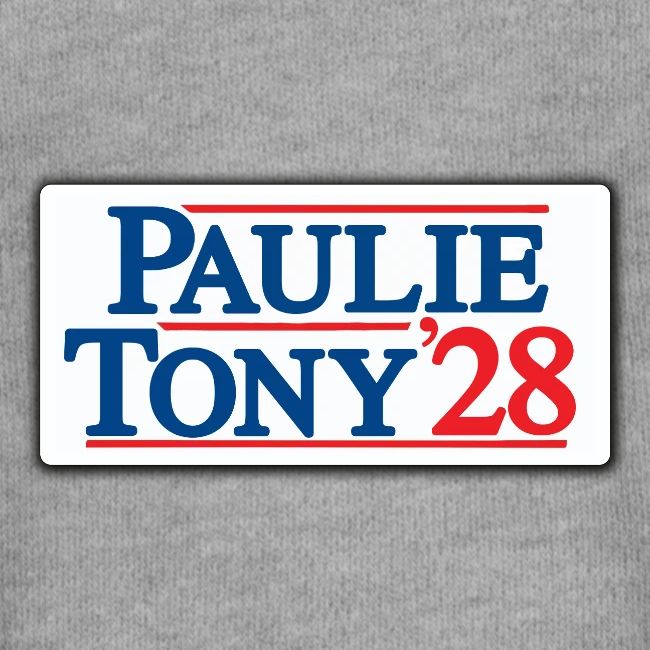 Paulie and Tony for Co-President 2028