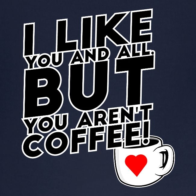 I like you, but...