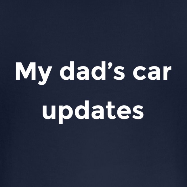 My dad's car updates