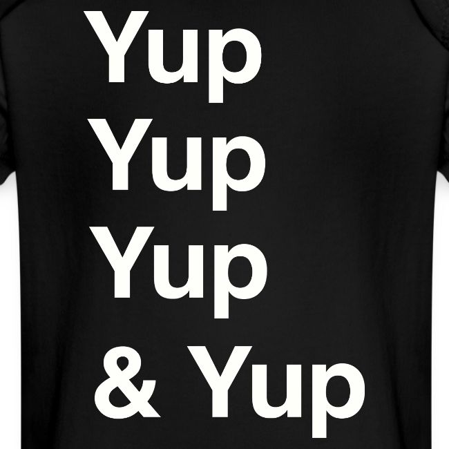 Yup, Yup, Yup & Yup