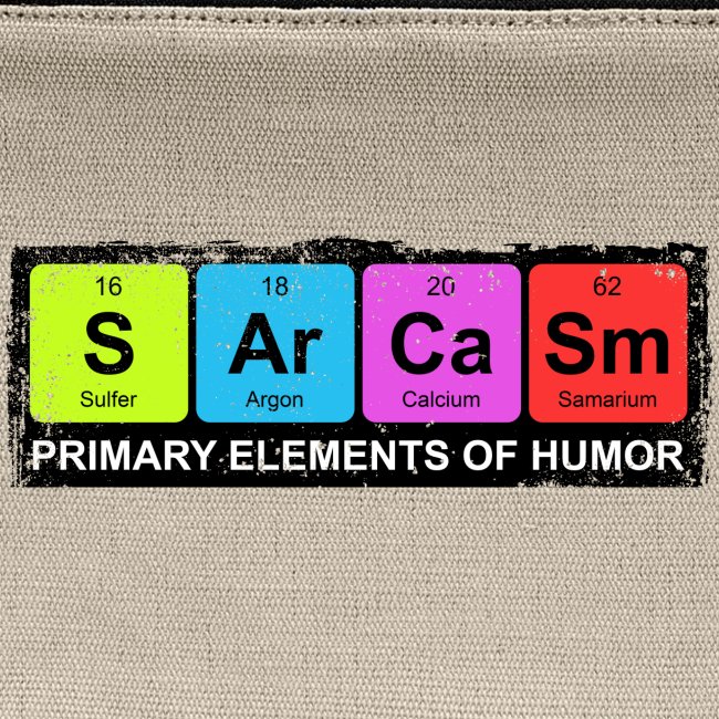 Sarcasm Periodic Elements Of Humor