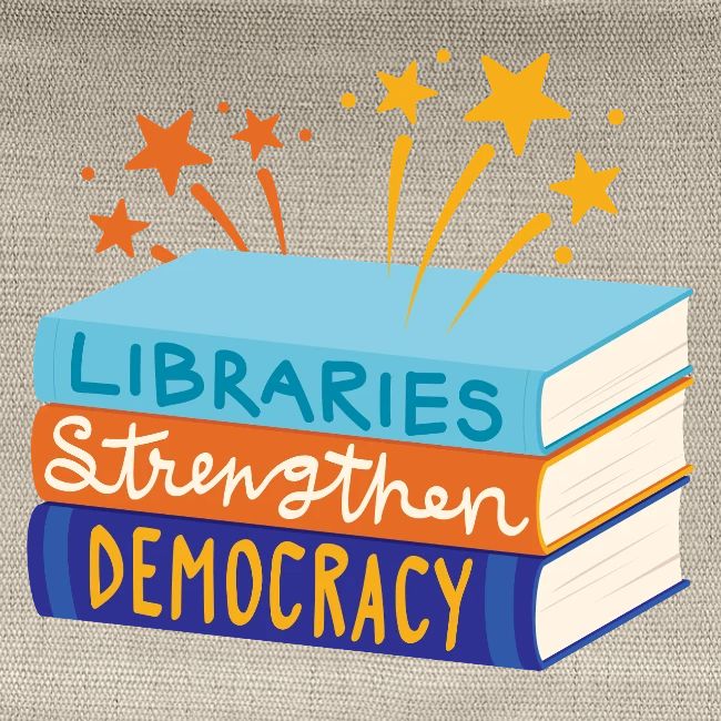 Libraries Strengthen Democracy