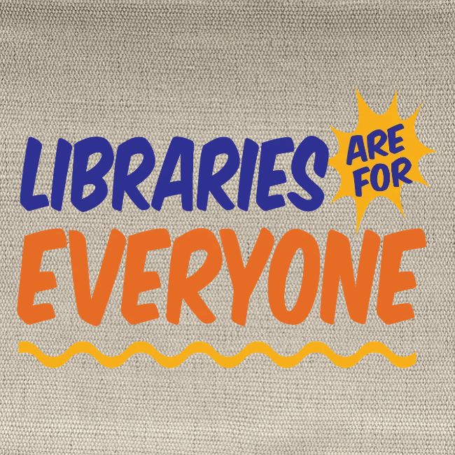 Libraries Are For Everyone