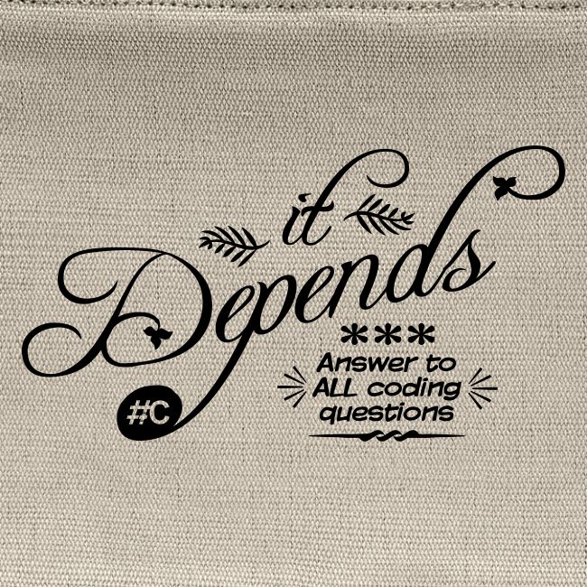 it Depends...