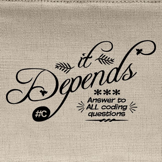 it Depends...