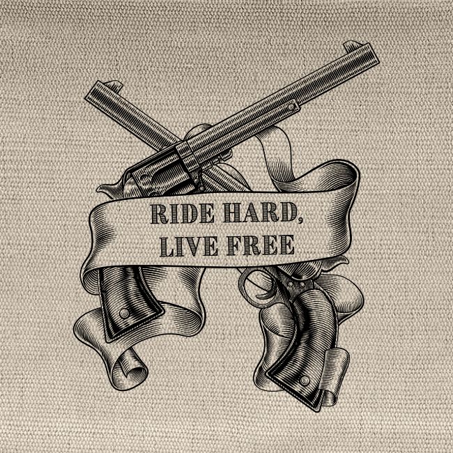 Ride Hard Live Free