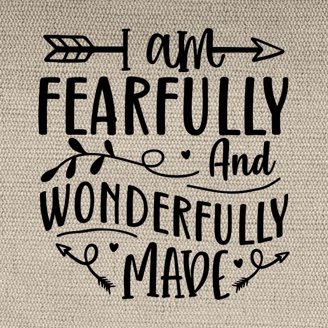 I Am Fearfully and Wonderfully Made Psalm
