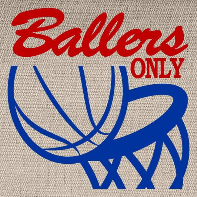 BALLERS ONLY