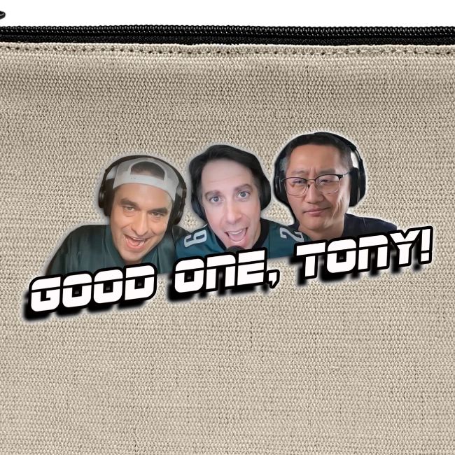 GOOD ONE, TONY! (with glow)