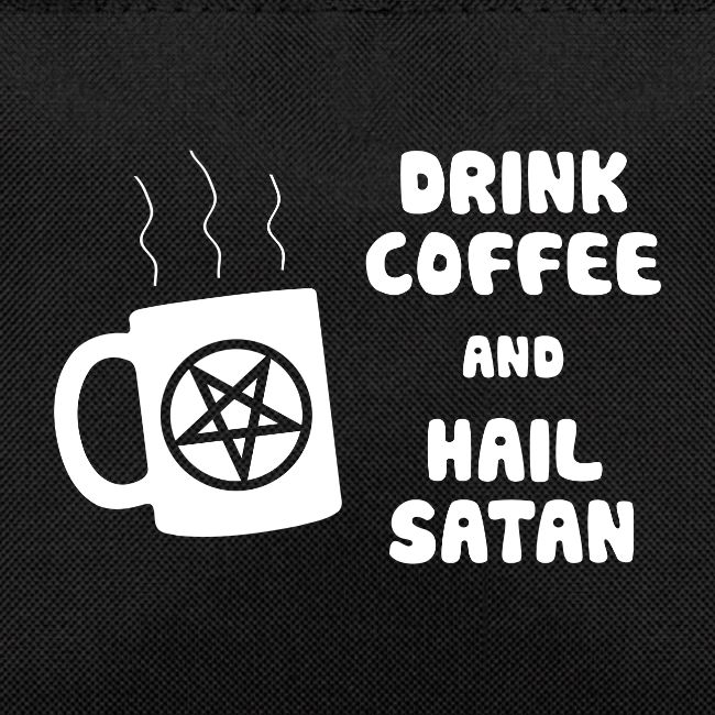 Drink Coffee, Hail Satan