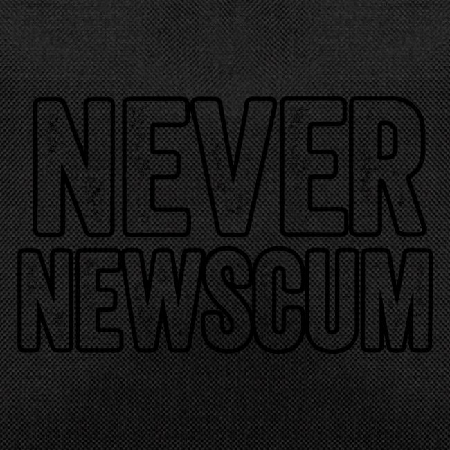 Never Newscum for Anything - Bold Anti-Newsom